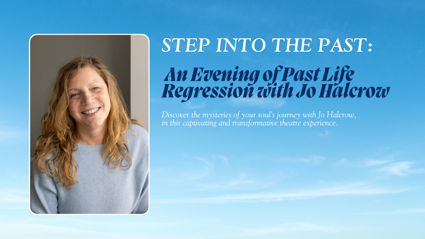 Step Into the Past: An Evening of Past Life Regression with Jo Halcrow