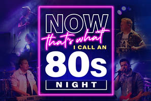 Now That’s What I Call An 80’s Night